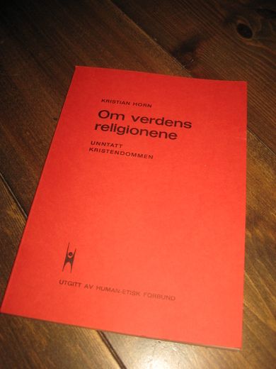 HORN: OM VERDENS RELIGIONENE. Unntatt kristendommen. 1979. 