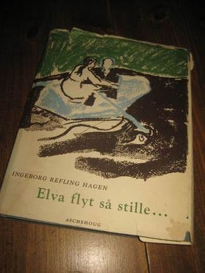 HAGEN INGEBORG REFLING: Elva flyt så stille under Bakkelandet 1954