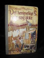 BLYTON: Det hemmelige S gir seg ikke. Bok nr 3, 1957.