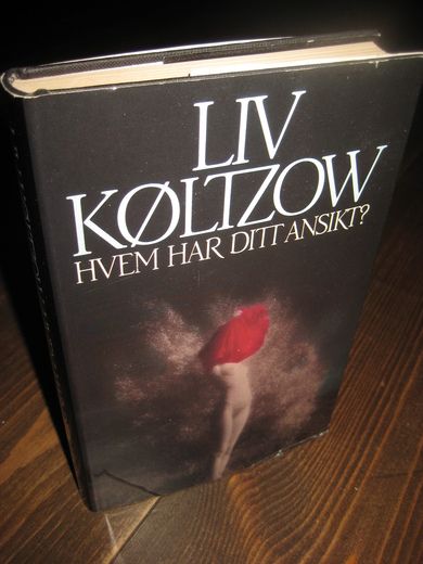 KØLTZOW, LIV: HVEM HAR DITT ANSIKT? 1988.