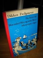 Zwilgmeyer, Dikken: Fra byen vår- Hos onkel Max og tante betty- Morsomme dager. 1967
