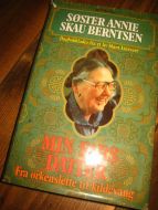 BERNTSEN, ANNIE SKAU: MIN FARS DATTER. Dagboksblader fra et liv blant kinesere. 1968.
