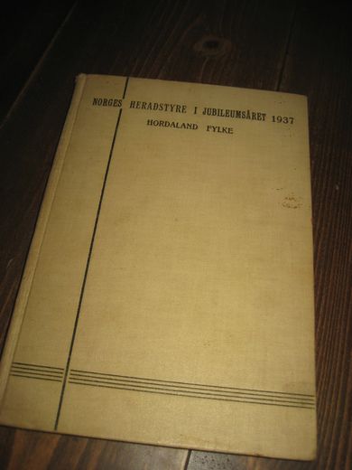 NORGES HERADSSTYRE I JUBILEUMSÅRET 1937 HORDALAND FYLKE