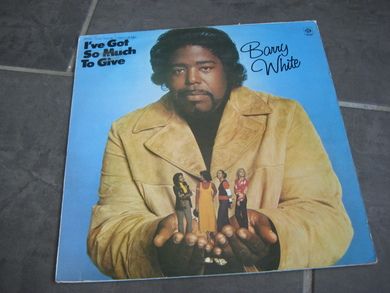 BARRY WHITE: I'VE GOT SO MUCH TO GIVE NSPL 28175 1972