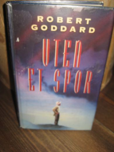 GODDARD, ROBERT: UTEN ET SPOR. 1992.