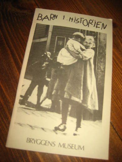 BARN I HISTORIEN BRYGGENS MUSEUM 1984