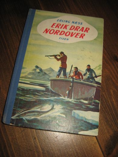 NÆSS, ERLING. ERIK DRAR NORDOVER. 1953. 