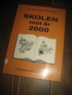 Aakervik: SKOLEN mot år 2000. 1989.