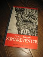 DUUN, OLAV: SUMAREVENTYR. 1946.