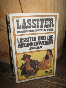 LASSISTER UND DIE HALUNKENWEIBER. 1973.