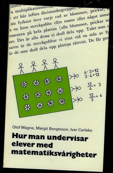 Magne Olof og Margit Bengtsson og Ivar Carleke: Hur man undervisar elevar med matematik svårigheter 1973