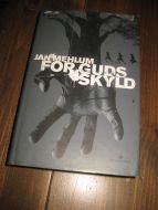 MEHLUM, JAN: FOR GUDS SKYLD. 2007.