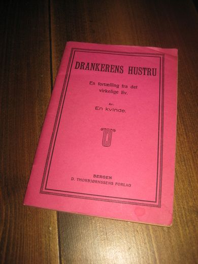 AV EN KVINDE: DRANKERENS HUSTRU 1919