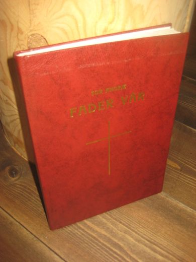 ANDRÆ, TOR: FADER VÅR. 1980.