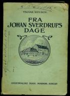 Nielsen, Yngvar. FRA JOHAN SVERDRUPS DAGE. 1913