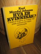 Mundal Johnsen: HVA ER KVINNESAK? 1979.