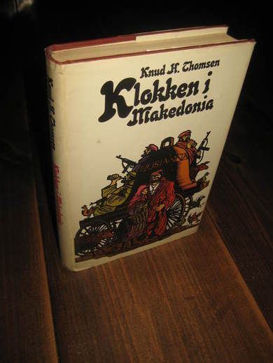 THOMSEN. KLOKKEN I MAKEDONIA. 1982,