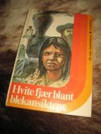 ERICSON: HVITE FJÆR BLANT BLEKANSIKTENE. 1971.