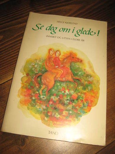 KJØRSTAD HELGE: SE DEI OM I GLEDE 1986