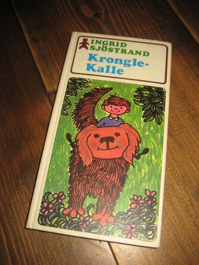 SJØSTRAND, INGRID: KRONGLE KALLE. 1969.