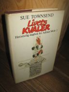TOWNSEND: Livets KVALER. Hemmelig dagbok for Adrian Mole. 2. 1987.