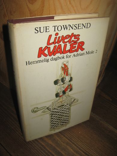 TOWNSEND: Livets KVALER. Hemmelig dagbok for Adrian Mole. 2. 1987.