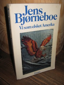 Bjørnebo, Jens: Vi som elsket Amerika. 1983.