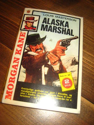 MASTERSON LOUIS: ALASKA MARSHAL Bok 65 2 opplag 1977