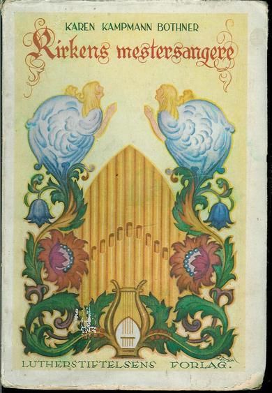 Karen Kampmann Bothner: Kirkens mestersangere. 1932