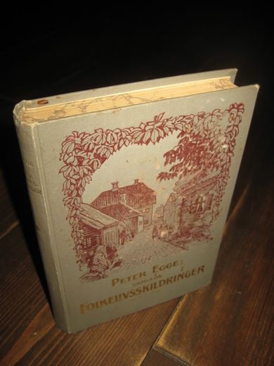 EGGE PETER: SAMLEDE FOLKELIVSSKILDRINGER II 1909