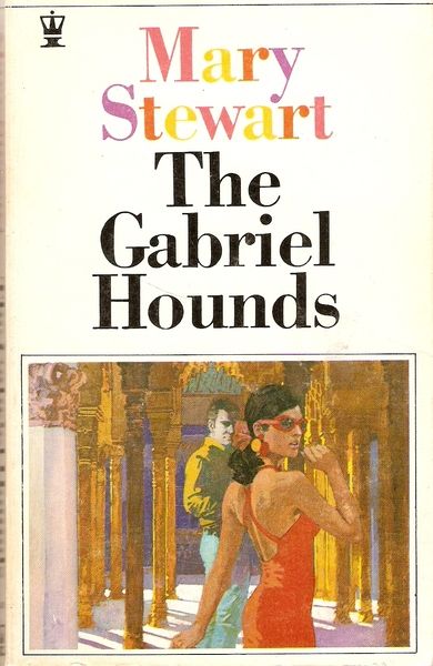 Mary Stewart: The Gabriel Hounds 1967