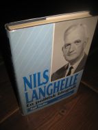 Helle, Egil: NILS LANGHELLE. En politisk biografi. 1991.