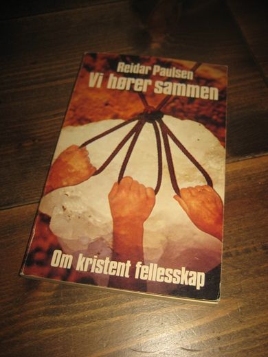 Paulsen. Vi hører sammen. Om kristent fellesskap. 1981. 