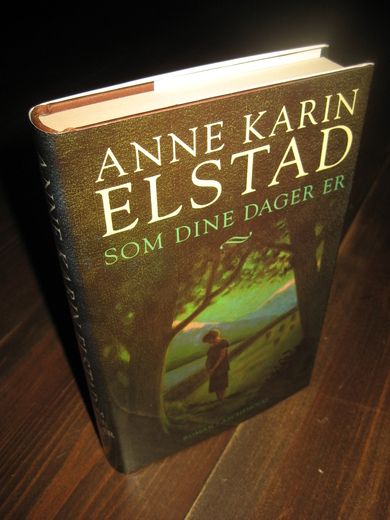 ELSTAD, ANNE KARIN: SOM DINE DAGER ER. 1995. 