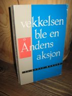 MONSEN: vekkelsen ble en Åndens aksjon. 1963.