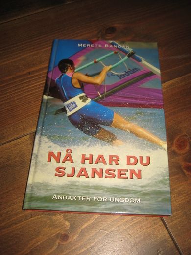 BANDAK: NÅ HAR DU SJANGSEN. Andaktsbok for ungdom. 1995.