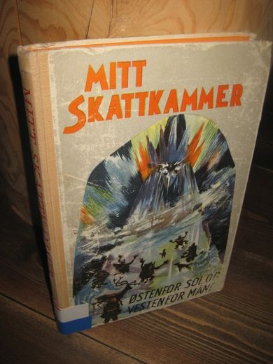 MITT SKATTKAMMER. Bind 6, Østenfor sol og vestenfor måne. 1959.