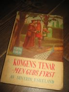 ESKELAND: KONGENS TENAR- MEN GUDS FYRST. Soga um Tomas More, med bilde frå samtidi hans. 1944.