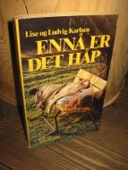 Granly, John: ENNÅ ER DET HÅP. 1987.