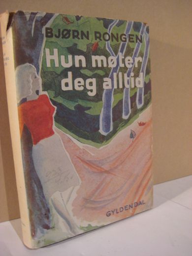 RONGEN, BJØRN: Hun møter deg alltid. 1946