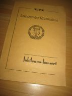 Langevåg Mannskor 1932-1942. Jubileumskonsert.