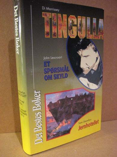 Morryssey: TINGULLA, Lescroart: ET SPØRSMÅL OM SKYLD, Llewellyn: Jernhotellet. 1999.