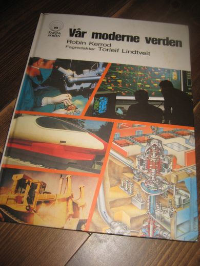Kerrod: Vår moderne verden. 1989.