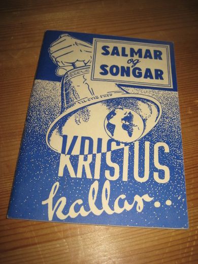 SALMER og SONGAR KRISTUS kaller Fra Gudmund Hammer Bergen