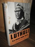 LUTHULI: LA MITT FOLK FARE. 1962.