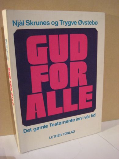 Øvstebø: GUD FOR ALLE Det gamle Testamentet inn i vår tid 1977