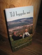 Johannessen, Knut Tidemand: Til bygda mi. 2003.