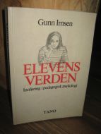 Imsen. ELEVENS VERDEN. Innføring i pedagogisk psykologi. 1990.