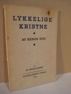 En ukendt kristen: LYKKELIGE KRISTNE. 1944.