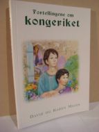 MAINS, DAVID OG KAREN: Fortellingene    om kongeriket. 2002
